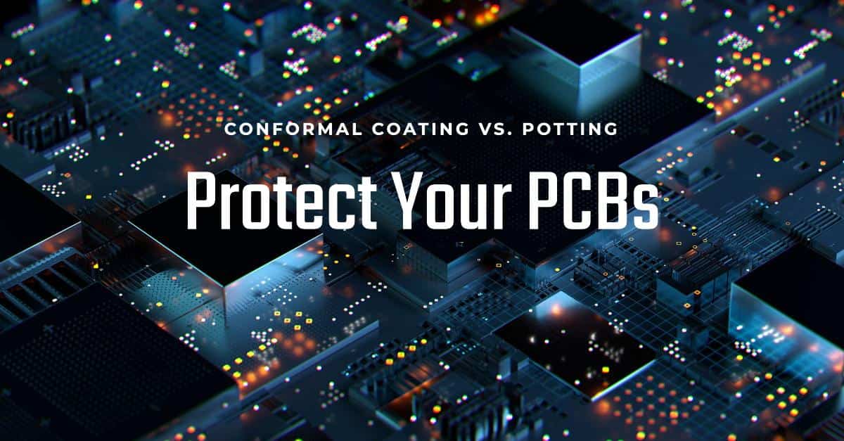 conformal-coating-vs.-potting